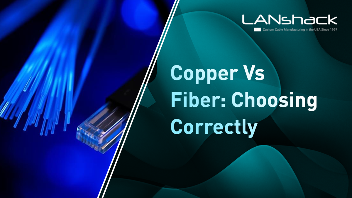 Copper vs. fiber: Choosing the right cable for new networking installations
